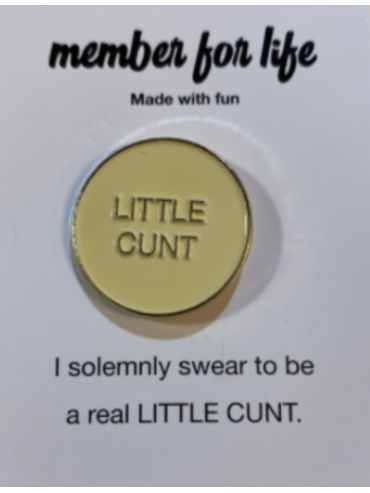 Pins Little Cunt