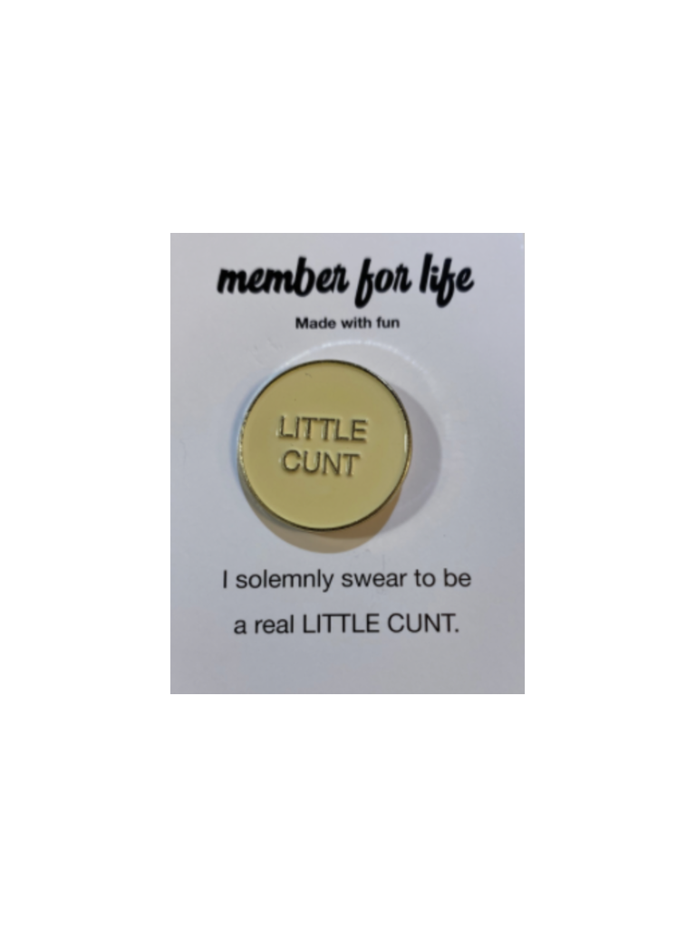 Pins Little Cunt