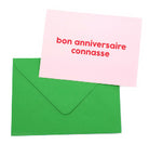 Carte bon anniversaire connasse